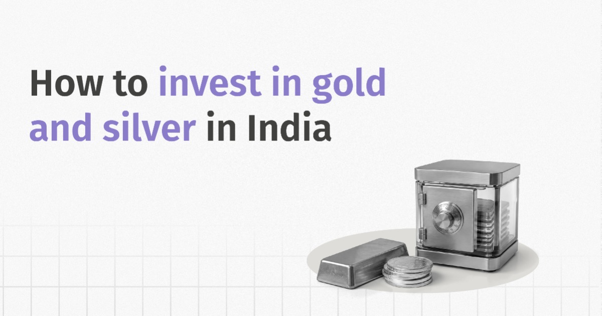How to Invest in Gold and Silver in India in 2026